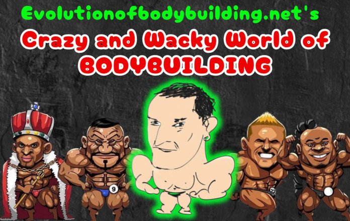 Evolution of bodybuilding - 1 Wacky Bodybuilding January 18